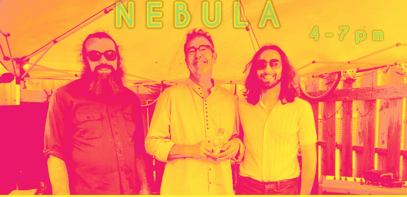 Nebula 4-7pm 